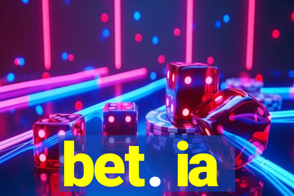 bet. ia